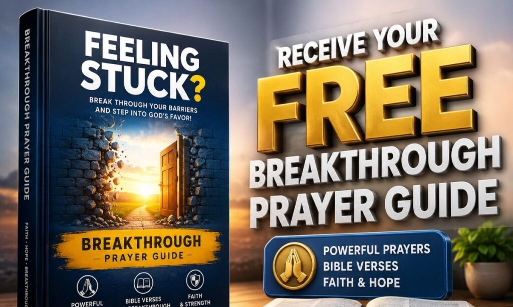 Feeling Stuck Receive Your FREE Breakthrough Prayer Guide🙏