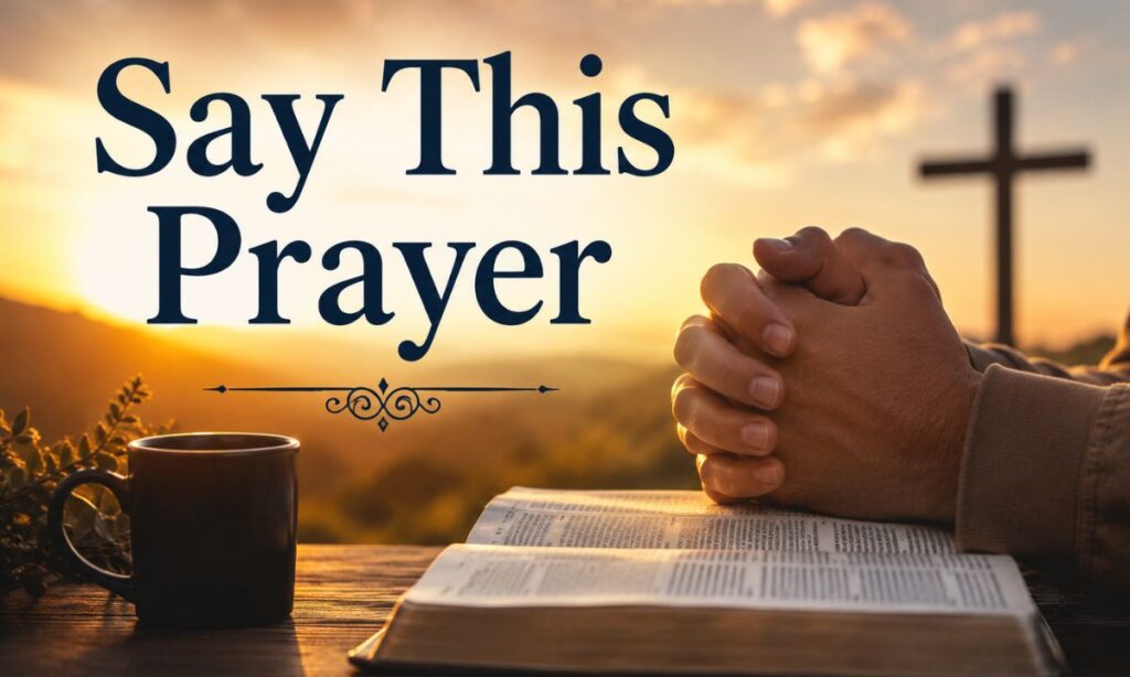 Say This Prayer