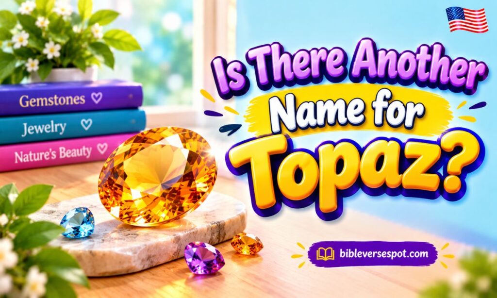 Is there another name for topaz