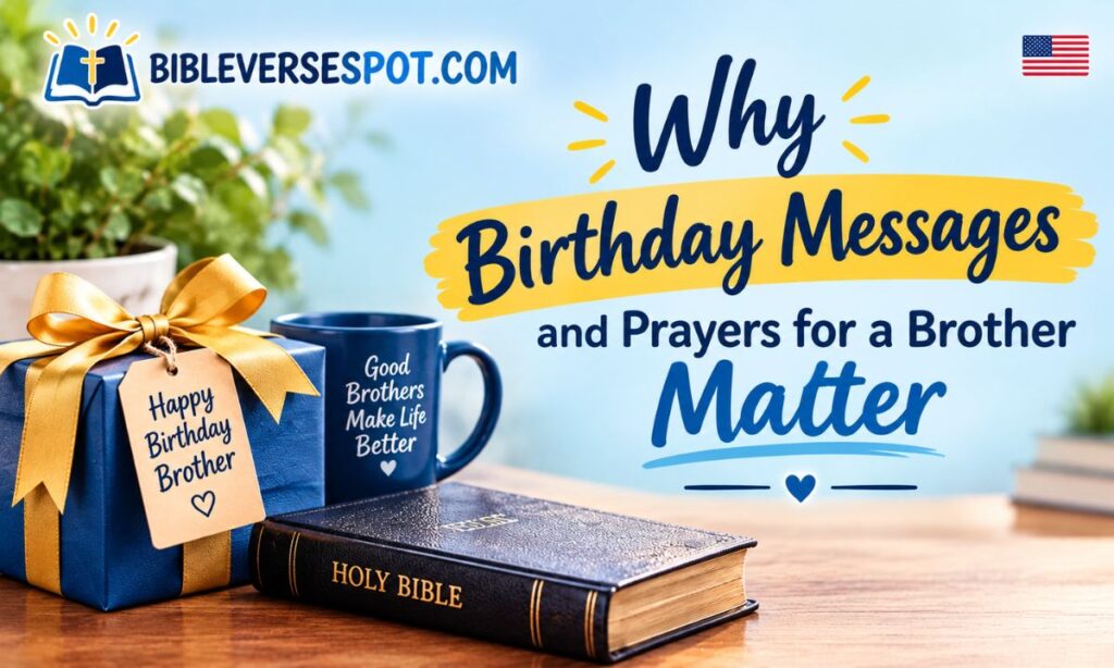Why Birthday Messages and Prayers for a Brother Matter