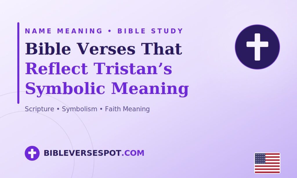Bible Verses That Reflect Tristan’s Symbolic Meaning