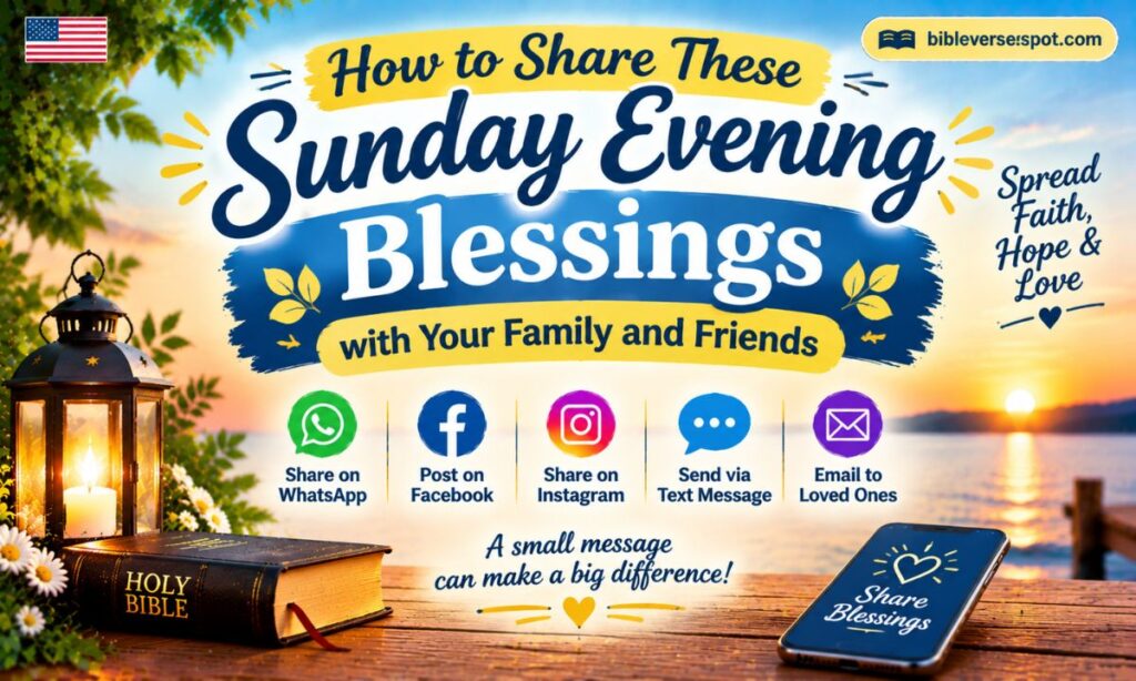 How to Share These Sunday Evening Blessings
