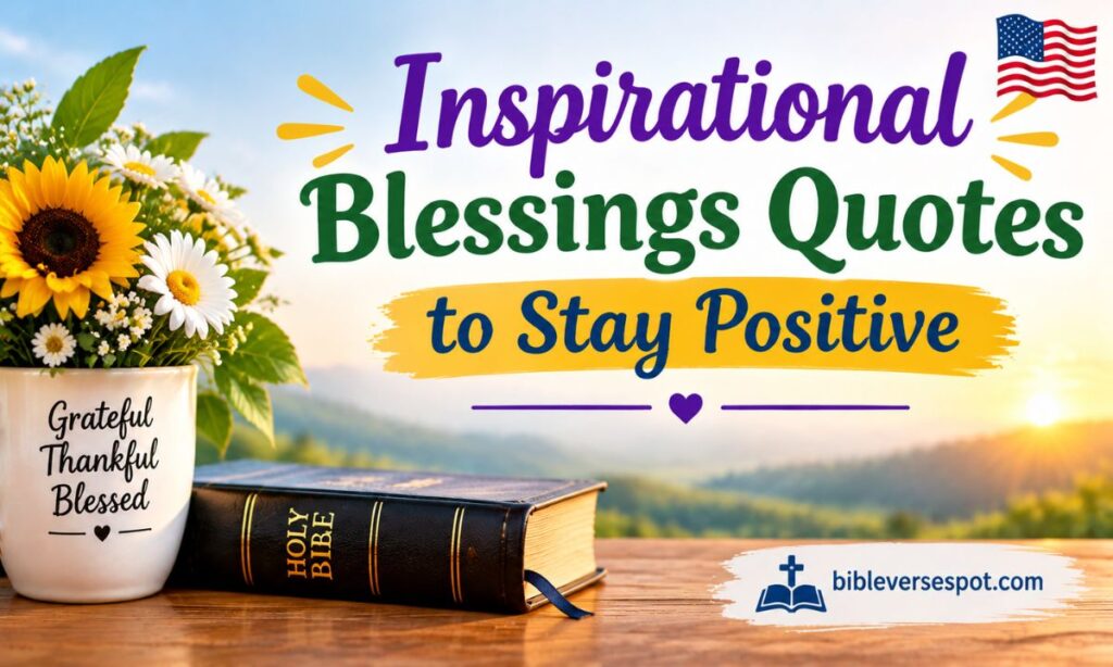 Inspirational Blessings Quotes to Stay Positive 