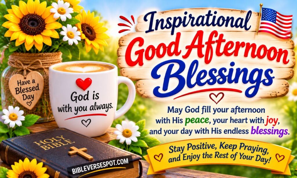 Inspirational Good Afternoon Blessings
