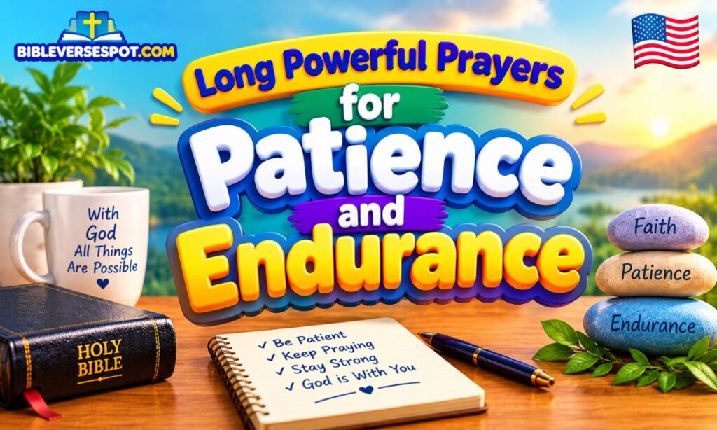 Long Powerful Prayers for Patience and Endurance