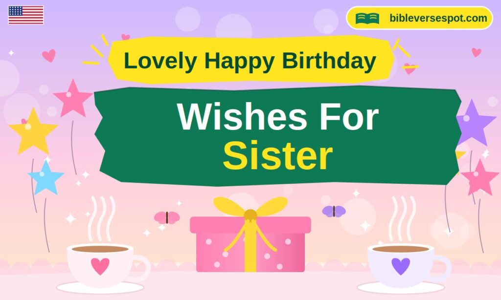 Lovely Happy Birthday Wishes For Sister