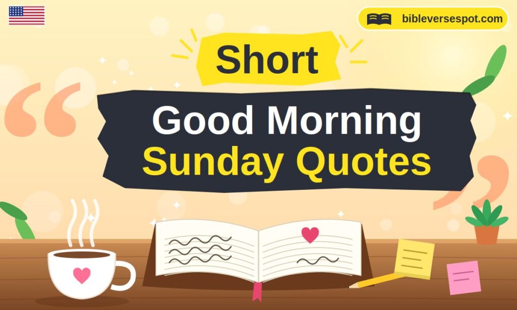 Short Good Morning Sunday Quotes