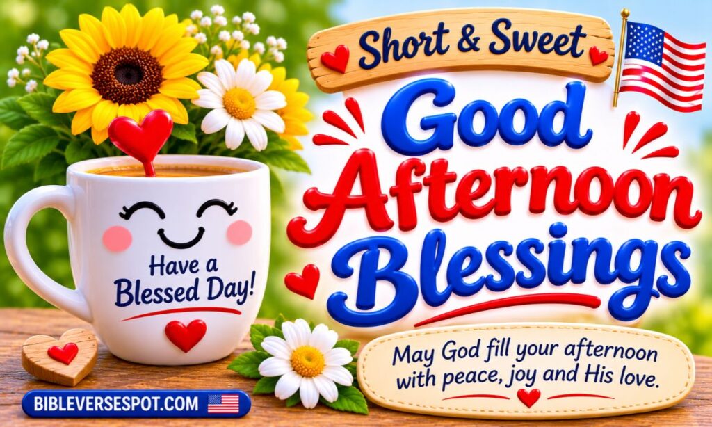 Short & Sweet Good Afternoon Blessings