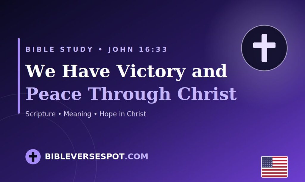 We Have Victory and Peace Through Christ