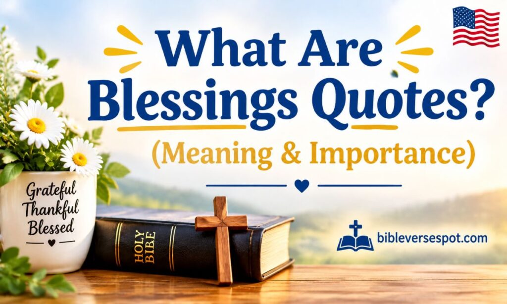 What Are Blessings Quotes (Meaning & Importance)