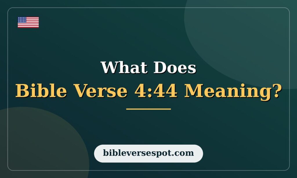 What Does Bible Verse 444 Mean