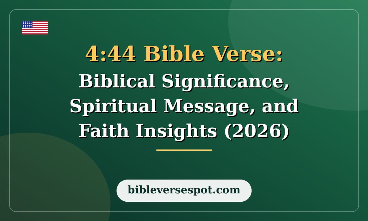 444 Bible Verse Biblical Significance, Spiritual Message, and Faith Insights (2026) 